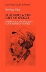 Stirling Haig - Flaubert and the Gift of Speech