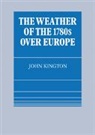 John Kington - Weather of the 1780s Over Europe