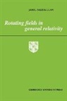 Jamal Nazrul Islam, Islam Jamal Nazrul - Rotating Fields in General Relativity