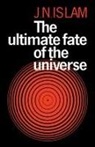 Jamal N. Islam, Jamal Nazrul Islam - The Ultimate Fate of the Universe