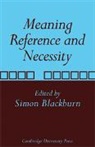 Simon Blackburn, Simon (Pembroke College Blackburn, Simon Blackburn - Meaning, Reference and Necessity