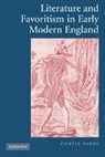 Curtis Perry, Curtis (Arizona State University) Perry - Literature and Favoritism in Early Modern England