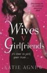 Katie Agnew, Agnew Katie - Wives V. Girlfriends