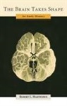 Robert L Martensen, Robert L. Martensen, Robert L. (James A. Knight Chair in Hum Martensen, Robert L. (James A. Knight Chair in Humanities and Ethics in Medicine and Professor of Surgery Martensen, Martensen Robert L. - Brain Takes Shape
