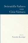 Noretta Koertge, Noretta (Professor of History and Philoso Koertge, Noretta Koertge, Noretta (Professor of History and Philosophy of Science Koertge, Koertge Noretta - Scientific Values and Civic Virtues