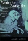 Damian Thompson, Damian Mark Thompson - Waiting for Antichrist