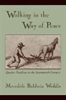 Meredith Weddle, Meredith Baldwin Weddle, Meredith Baldwin (Yale Weddle, Weddle Meredith Baldwin - Walking in the Way of Peace