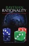Nick Chater, Nick (Professor of Cognitive and Decision Sciences Chater, Chater Nick, Mike Oaksford, Mike (Professor of Psychology and Head o Oaksford, Mike (Professor of Psychology and Head of School Oaksford... - Bayesian Rationality