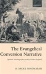 D Bruce Hindmarsh, D. Bruce Hindmarsh, D. Bruce (James M. Houston Associate Pr Hindmarsh, D.bruce Hindmarsh - Evangelical Conversion Narrative