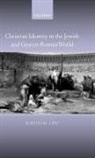 J M Lieu, J. M. Lieu, Judith Lieu, Judith (Professor of New Testament Studies Lieu, Judith M Lieu, Judith M. Lieu... - Christian Identity in the Jewish and Graeco-Roman World