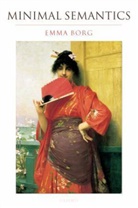 Emma Borg, Emma (Department of Philosophy Borg, Borg Emma - Minimal Semantics