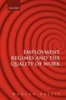 Duncan Gallie, Duncan (Professor of Sociology and Officia Gallie, Duncan Gallie - Employment Regimes and the Quality of Work