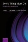 John Collier, James Ladyman, James (University of Bristol) Ross Ladyman, James Ross Ladyman, Don Ross, David Spurrett - Every Thing Must Go
