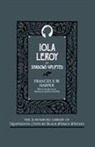 Frances E. W. Harper, Frances E.W. Harper, Frances Elle Harper, Frances Ellen Watkins Harper - Iola Leroy: Or Shadows Uplifted