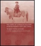 Gregorio Silvana Di, Nicola Di Cosmo - The Diary of a Manchu Soldier in Sevente