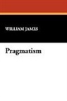 William James - Pragmatism