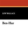 Lew Wallace - Ben-Hur