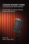 Henry Fisk Carlton, Claire T. Zyve - Caesar Rodney's Ride: A Learning Script