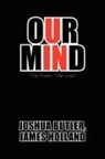 Joshua James Butler, Joshua James Holland Butler, James Holland - Our Mind