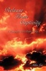 Mike Lee - Release From Captivity: A Message for Go