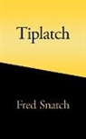 Fred Snatch - Tiplatch