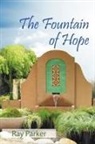 Ray Parker - The Fountain of Hope
