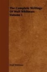 Walt Whitman - The Complete Writings of Walt Whitman: V