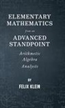 Felix Klein - Elementary Mathematics From an Advanced