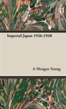 A Morgan Young, A. Morgan Young - Imperial Japan 1926-1938