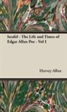 Hervey Allen - Israfel - The Life and Times of Edger Al