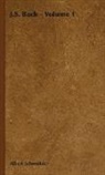 Albert Schweitzer - J.s. Bach - Volume 1