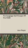 Jean Piaget, Jean Jean Piaget, Jean Piget - The Language and Thought of the Child