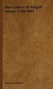 Stewart Mitchell - New Letters of Abigail Adams 1788-1801