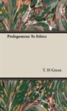 T. H Green, T. H. Green - Prolegomena to Ethics