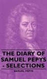 Samuel Pepys - The Diary of Samuel Pepys - Selections