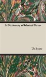 Th Baker, Th. Baker - A Dictionary of Musical Terms