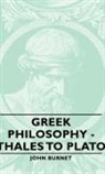 John Burnet - Greek Philosophy - Thales to Plato