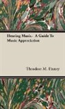 Theodore M. Finney - Hearing Music- A Guide to Music Appreci