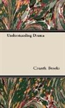 Cleanth Brooks, Cleanth. Brooks - Understanding Drama