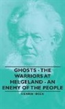 Henrik Ibsen, Henrik Johan Ibsen - Ghosts - The Warriors At Helgeland - An