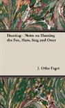 J. Paget, J. Otho Paget - Hunting - Notes on Hunting the Fox, Hare