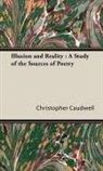 Christophe Caudwell, Christopher Caudwell - Illusion and Reality : A Study of the So