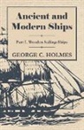 George Holmes, George C. Holmes - Ancient and Modern Ships - Part I Wooden