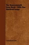 Cumberland Clark - The Bournemouth Song Book - With One Hun