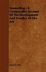 Lewis F. Day - Enamelling - A Comparative Account of Th