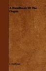 J. Matthews - A Handbook of the Organ