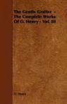 O. Henry, Henry O, Henry O. - The Gentle Grafter - The Complete Works