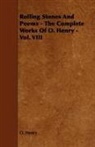 O. Henry, Henry O, Henry O. - Rolling Stones and Poems - The Complete
