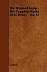 O. Henry, Henry O, Henry O. - The Trimmed Lamp - The Complete Works of