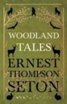 Ernest Thomps Seton, Ernest Thompson Seton - Woodland Tales